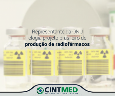 Representante da ONU elogia projeto brasileiro de produção de radiofármacos
